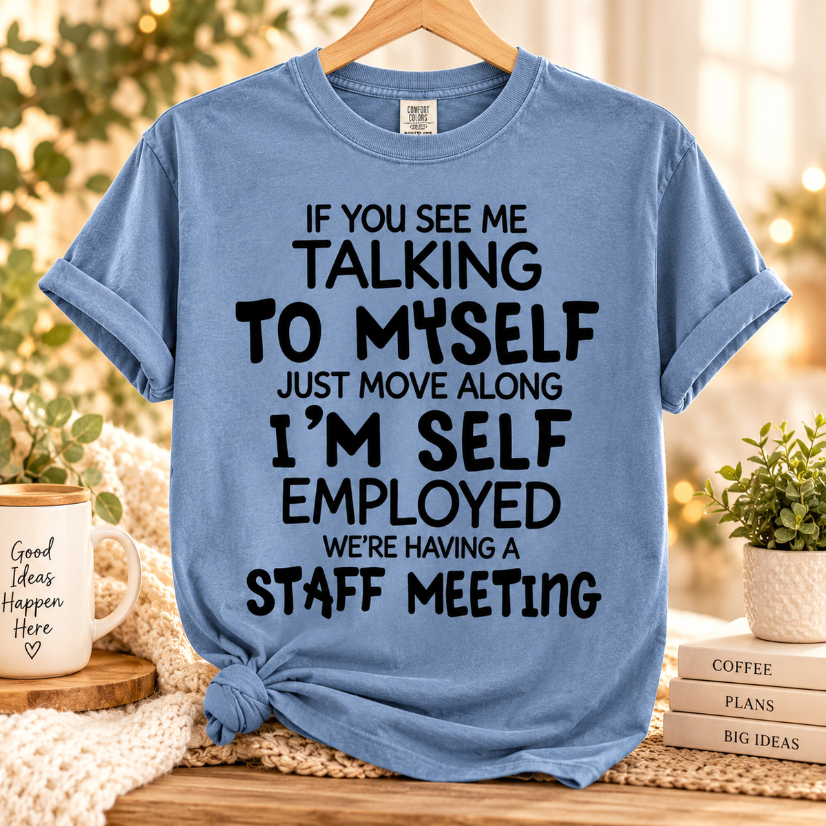 Funny Self-Employed Staff Meeting T-Shirt