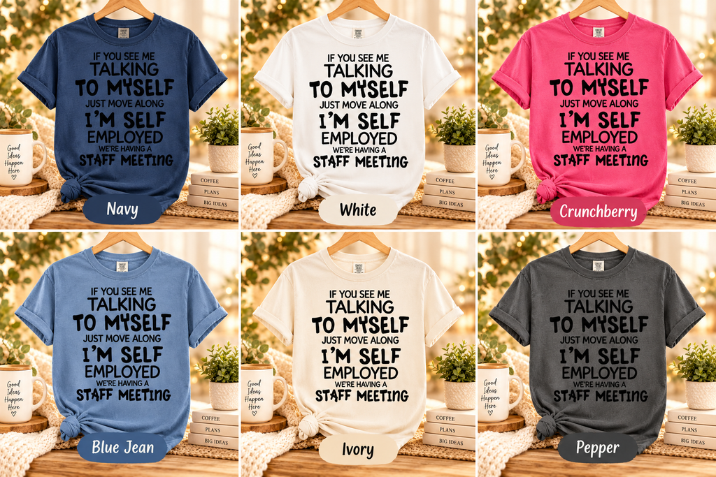 Funny Self-Employed Staff Meeting T-Shirt