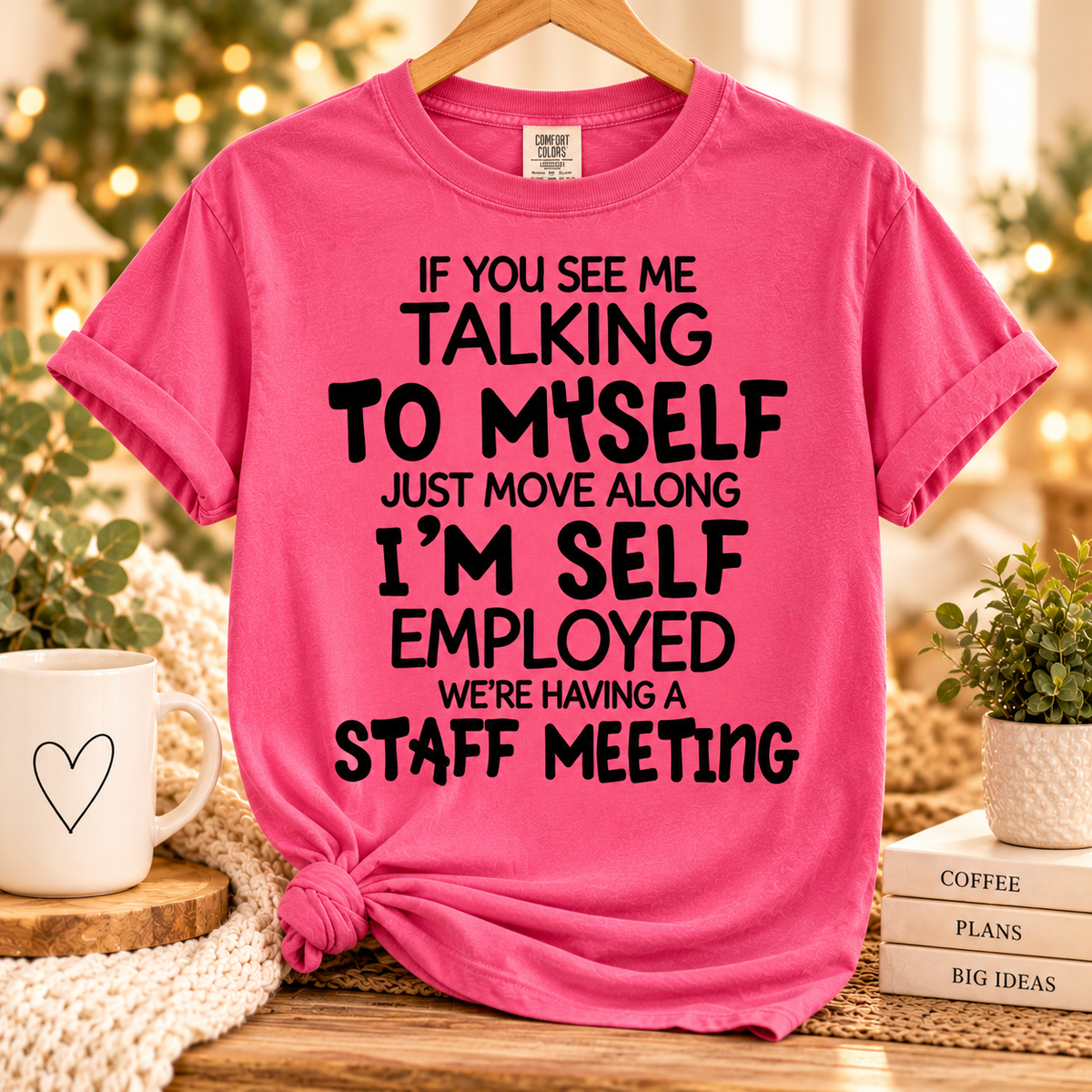 Funny Self-Employed Staff Meeting T-Shirt